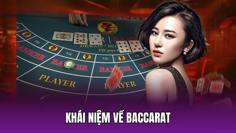 Khái niệm về Baccarat