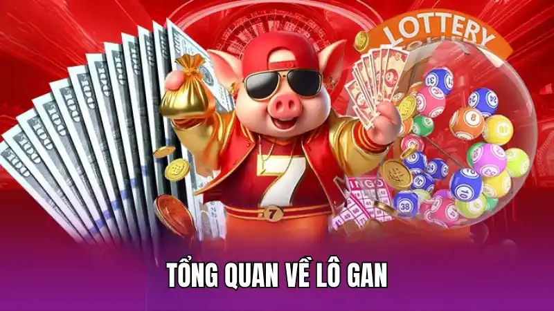 Tổng quan về lô gan