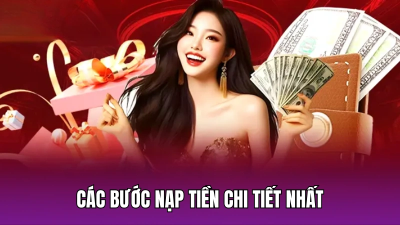 Các bước nạp tiền chi tiết nhất