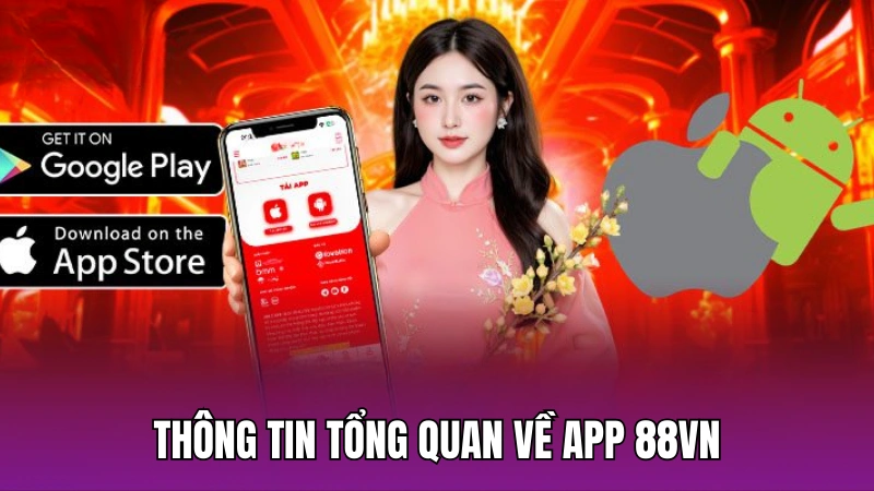 Thông tin tổng quan về app 88vn